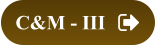 C&M - III