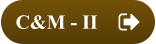 C&M - II